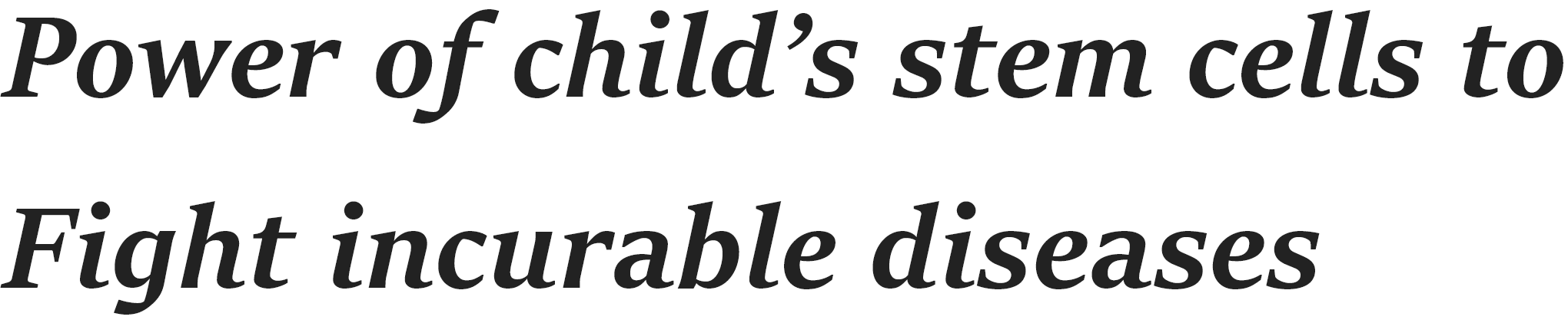Power of child’s stem cells to Fight incurable diseases